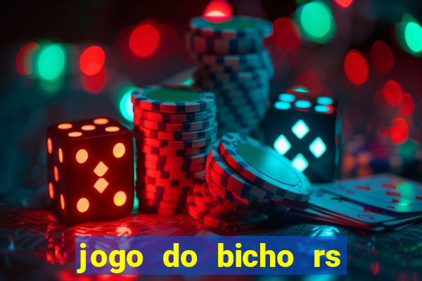 jogo do bicho rs resultado certo de hoje 14h 18h rj hoje