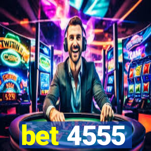 bet 4555