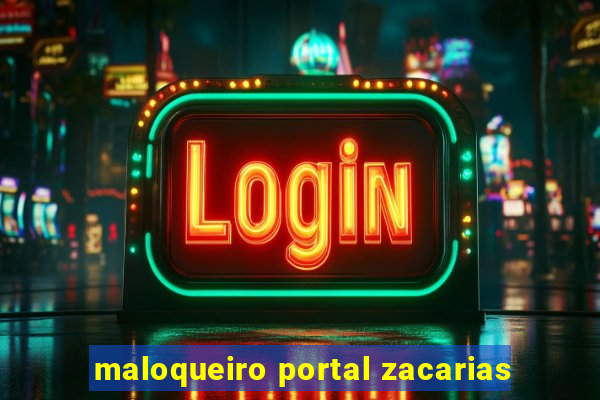 maloqueiro portal zacarias