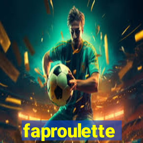 faproulette