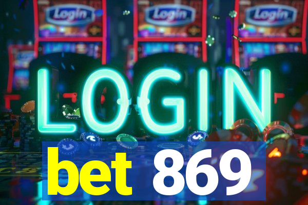 bet 869