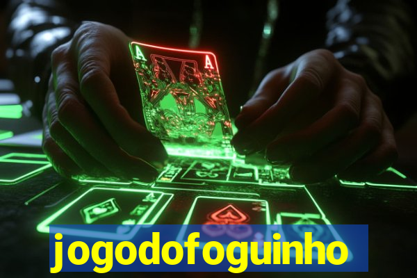 jogodofoguinho