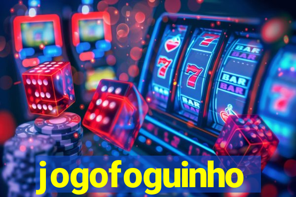 jogofoguinho