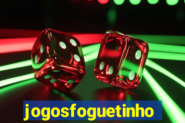 jogosfoguetinho