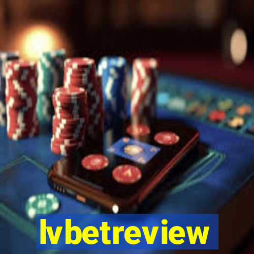 lvbetreview