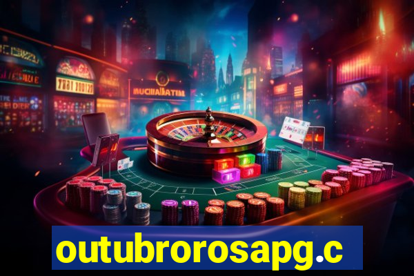 outubrorosapg.com