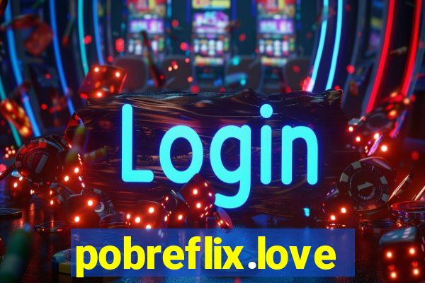 pobreflix.love