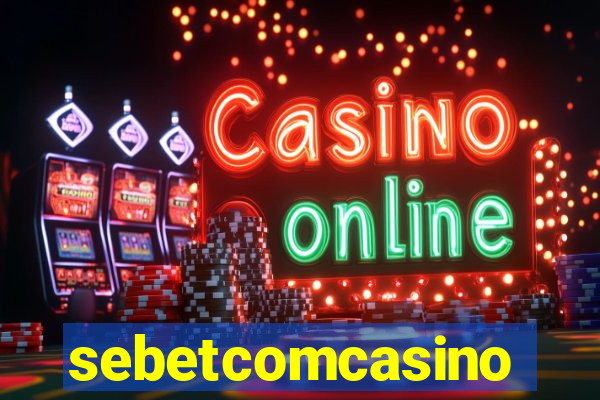 sebetcomcasino