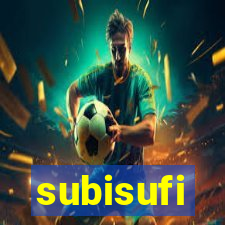 subisufi