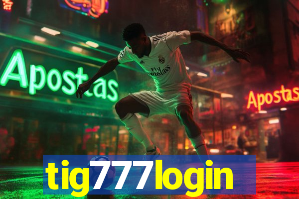 tig777login