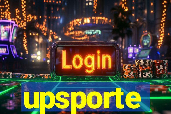 upsporte