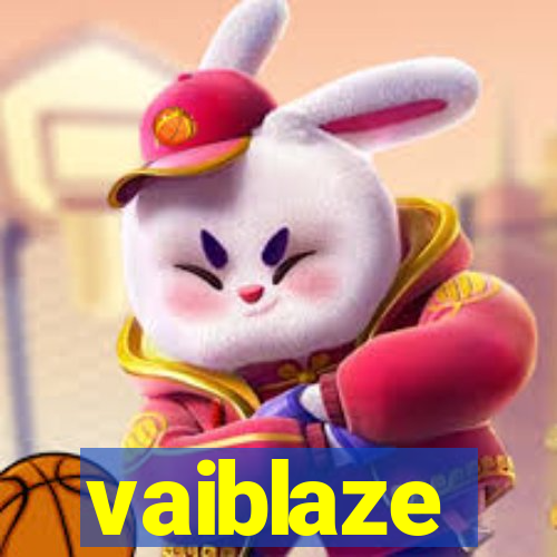 vaiblaze