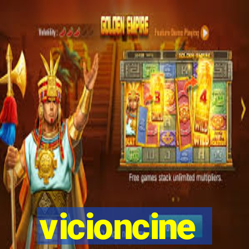 vicioncine