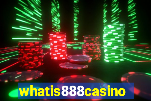 whatis888casino