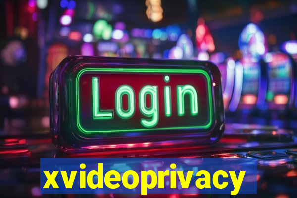 xvideoprivacy